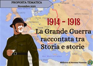 Novembre 2023 - 1914-1918 La Grande Guerra raccontata tra Storia e storie